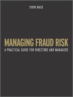 Managing Fraud Risk: A Practical Guide for Directors and Managers