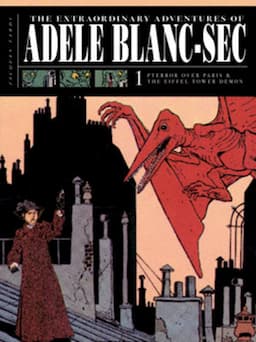 The Extraordinary Adventures of Ad&eacute;le Blanc-Sec: Pterror Over Paris/The Eiffel Tower Demon