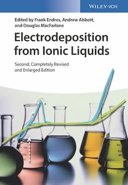 Electrodeposition from Ionic Liquids, 2nd Edition