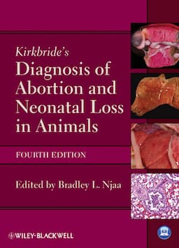 Kirkbride's Diagnosis of Abortion and Neonatal Loss in Animals, 4th Edition