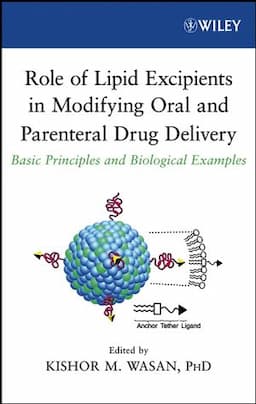 Role of Lipid Excipients in Modifying Oral and Parenteral Drug Delivery: Basic Principles and Biological Examples