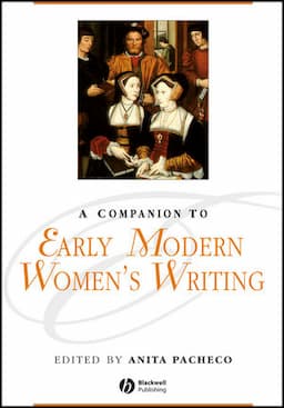 A Companion to Early Modern Women's Writing