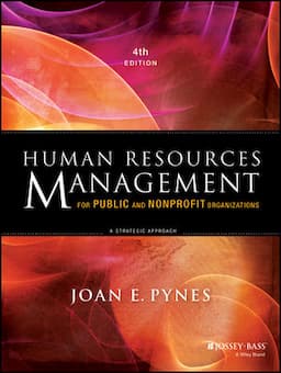 Human Resources Management for Public and Nonprofit Organizations: A Strategic Approach, 4th Edition