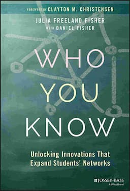 Who You Know: Unlocking Innovations That Expand Students' Networks