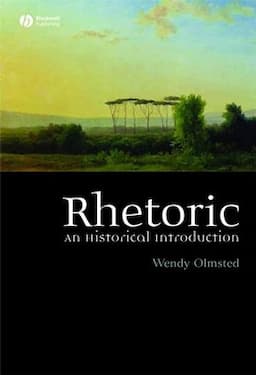 Rhetoric: An Historical Introduction