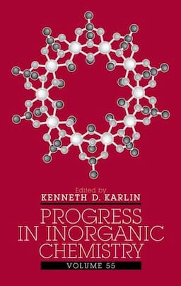 Progress in Inorganic Chemistry, Volume 55