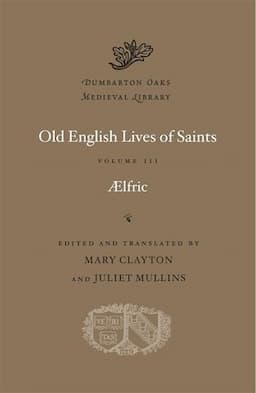 Old English Lives of Saints, Volume III