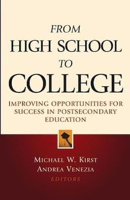 From High School to College: Improving Opportunities for Success in Postsecondary Education