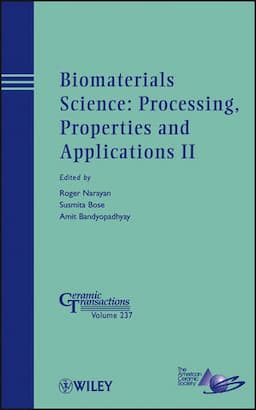 Biomaterials Science: Processing, Properties and Applications II