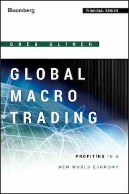 Global Macro Trading: Profiting in a New World Economy