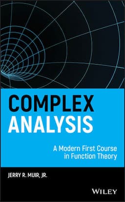 Complex Analysis: A Modern First Course in Function Theory