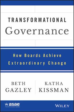 Transformational Governance: How Boards Achieve Extraordinary Change