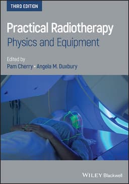 Practical Radiotherapy: Physics and Equipment, 3rd Edition