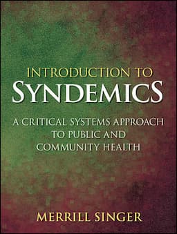 Introduction to Syndemics: A Critical Systems Approach to Public and Community Health