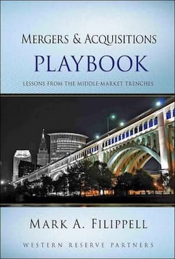 Mergers and Acquisitions Playbook: Lessons from the Middle-Market Trenches