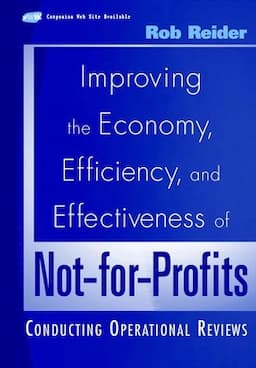 Improving the Economy, Efficiency, and Effectiveness of Not-for-Profits: Conducting Operational Reviews