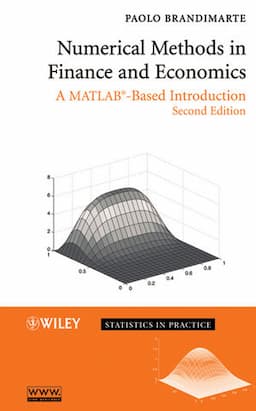 Numerical Methods in Finance and Economics: A MATLAB-Based Introduction, 2nd Edition