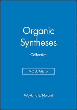 Organic Syntheses, Collective Volume 6