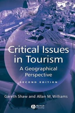 Critical Issues in Tourism: A Geographical Perspective, 2nd Edition