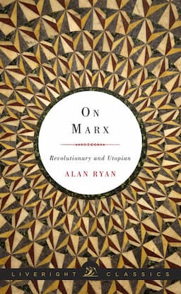 On Marx: Revolutionary and Utopian