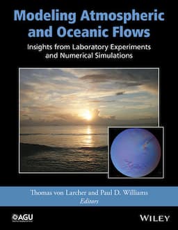 Modeling Atmospheric and Oceanic Flows: Insights from Laboratory Experiments and Numerical Simulations