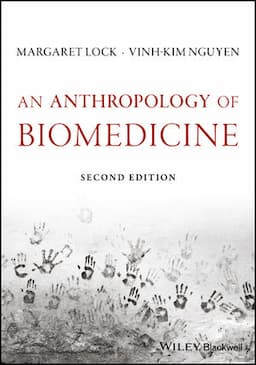 An Anthropology of Biomedicine, 2nd Edition