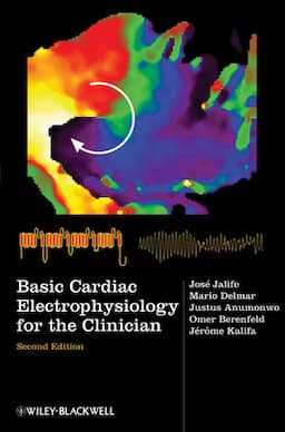 Basic Cardiac Electrophysiology for the Clinician, 2nd Edition