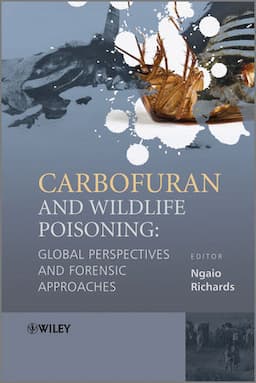 Carbofuran and Wildlife Poisoning: Global Perspectives and Forensic Approaches