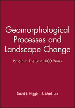 Geomorphological Processes and Landscape Change: Britain In The Last 1000 Years