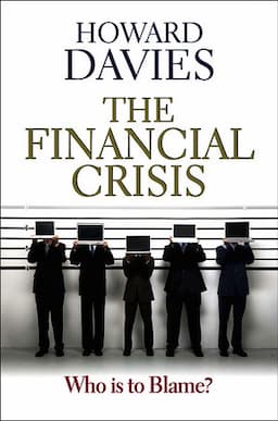 The Financial Crisis: Who is to Blame?