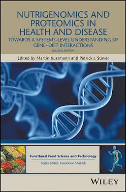 Nutrigenomics and Proteomics in Health and Disease: Towards a Systems-level Understanding of Gene-diet Interactions, 2nd Edition