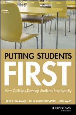 Putting Students First: How Colleges Develop Students Purposefully