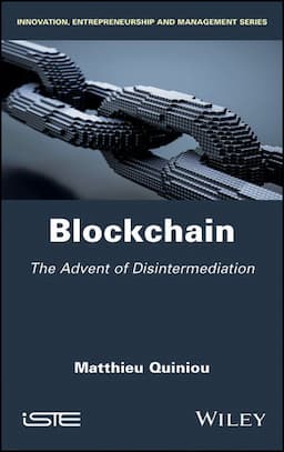 Blockchain: The Advent of Disintermediation