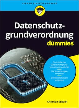 Datenschutzgrundverordnung f&uuml;r Dummies