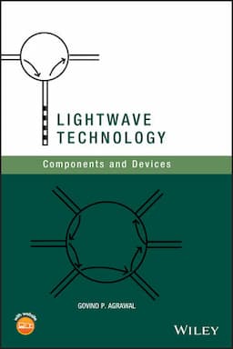 Lightwave Technology: Components and Devices