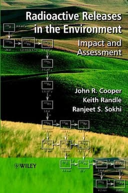 Radioactive Releases in the Environment: Impact and Assessment