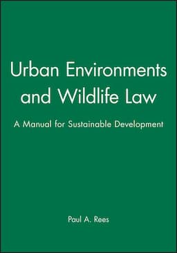 Urban Environments and Wildlife Law: A Manual for Sustainable Development