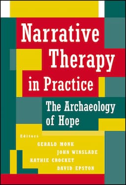 Narrative Therapy in Practice: The Archaeology of Hope