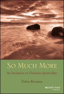 So Much More: An Invitation to Christian Spirituality