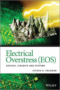 Electrical Overstress (EOS): Devices, Circuits and Systems