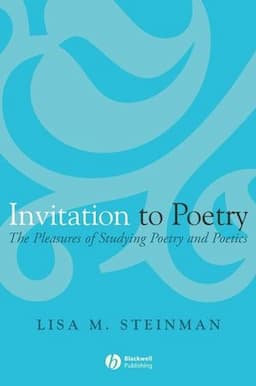 Invitation to Poetry: The Pleasures of Studying Poetry and Poetics