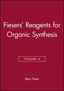 Fiesers' Reagents for Organic Synthesis, Volume 6