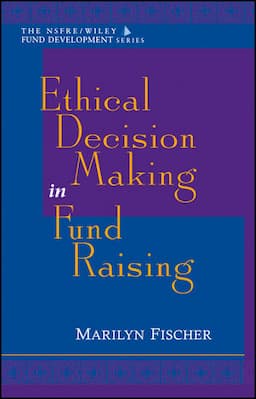 Ethical Decision Making in Fund Raising