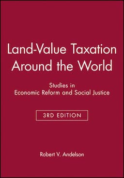 Land-Value Taxation Around the World: Studies in Economic Reform and Social Justice, 3rd Edition