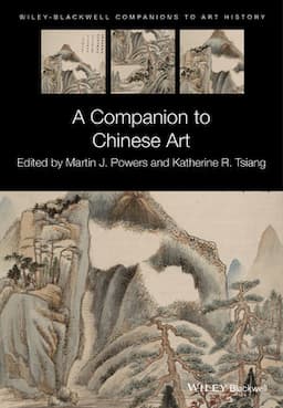 A Companion to Chinese Art