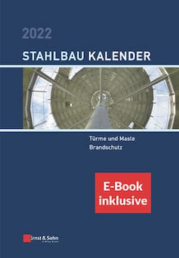 Stahlbau-Kalender 2022: Schwerpunkte: T&uuml;rme und Maste, Brandschutz (inkl. e-Book als PDF)