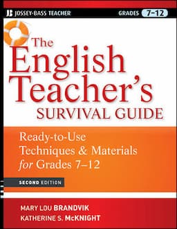 The English Teacher's Survival Guide: Ready-To-Use Techniques and Materials for Grades 7-12, 2nd Edition