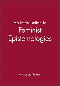 An Introduction to Feminist Epistemologies