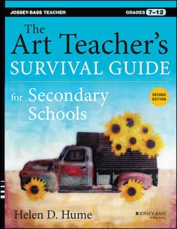 The Art Teacher's Survival Guide for Secondary Schools: Grades 7-12, 2nd Edition