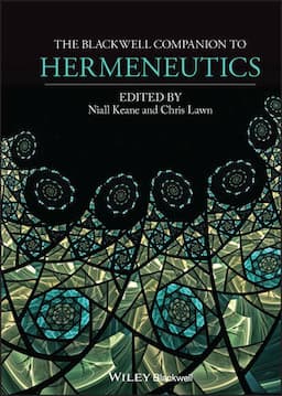 The Blackwell Companion to Hermeneutics